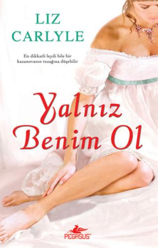 Yalnız Benim Ol %15 indirimli Liz Carlyle