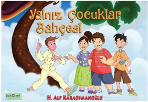 Yalnız Çocuklar Bahçesi Hasan Alp Karaosmanoğlu