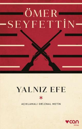 Yalnız Efe (Açıklamalı Orijinal Metin) %15 indirimli Ömer Seyfettin