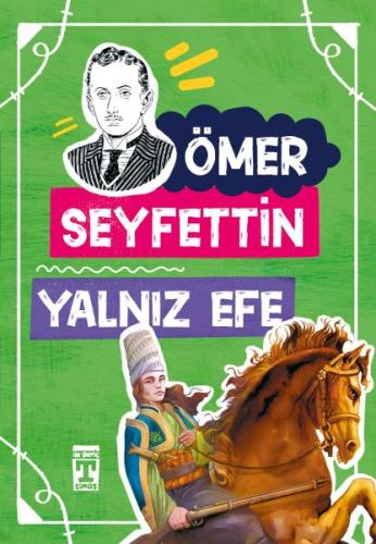 Yalnız Efe / Gençlik Kitaplığı %20 indirimli Ömer Seyfettin