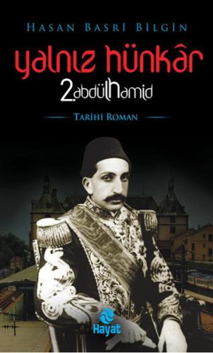 Yalnız Hünkar 2. Abdülhamid %20 indirimli Hasan Basri Bilgin