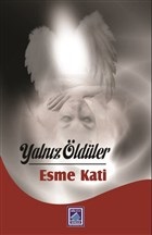 Yalnız Öldüler Esme Kati