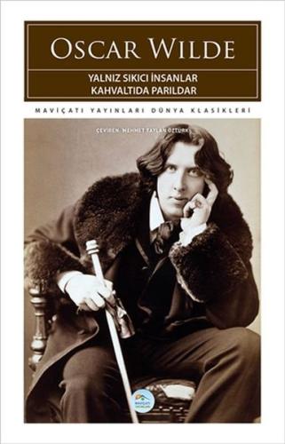 Yalnız Sıkıcı İnsanlar Kahvaltıda Parıldar %35 indirimli Oscar Wilde