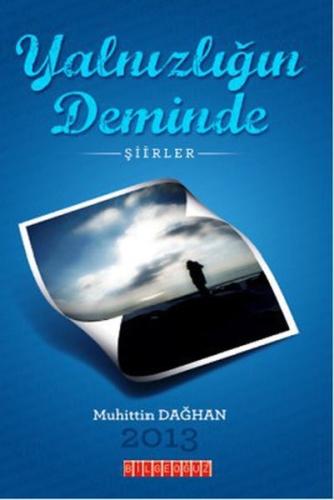 Yalnızlığın Deminde Muhittin Dağhan