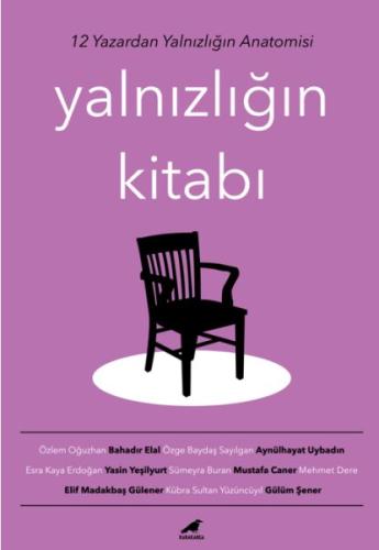 Yalnızlığın Kitabı - 12 Yazardan Yalnızlığın Anatomisi %14 indirimli Ö