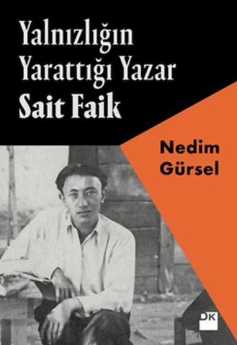 Yalnızlığın Yarattığı Yazar Sait Faik %10 indirimli Nedim Gürsel