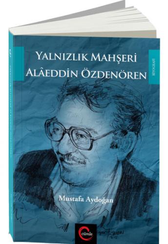 Yalnızlık Mahşeri Alaeddin Özdenören Mustafa Aydoğan