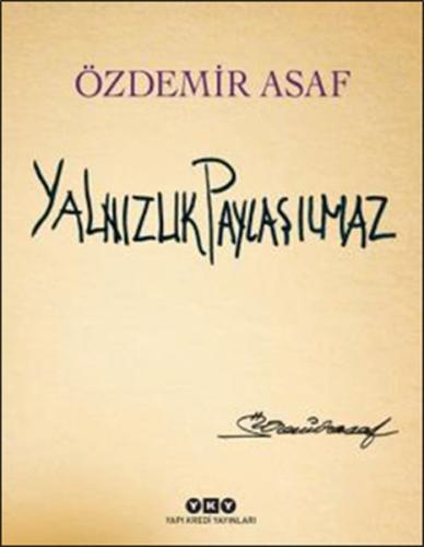 Yalnızlık Paylaşılmaz (Ciltli) %18 indirimli Özdemir Asaf