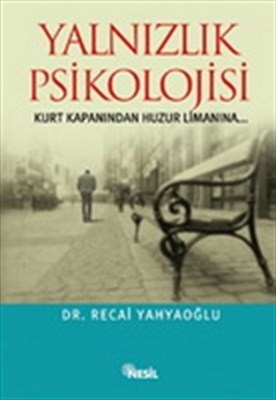 Yalnızlık Psikolojisi Recai Yahyaoğlu