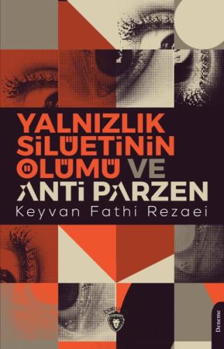 Yalnızlık Silüetinin Ölümü ve Anti Parzen %25 indirimli Keyvan Fathi R