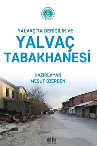 Yalvaç’ta Dericilik ve Yalvaç Tabakhanesi %12 indirimli Mesut Özerden