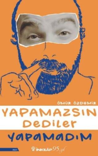 Yapamazsın Dediler Yapamadım %15 indirimli Ömür Özdemir