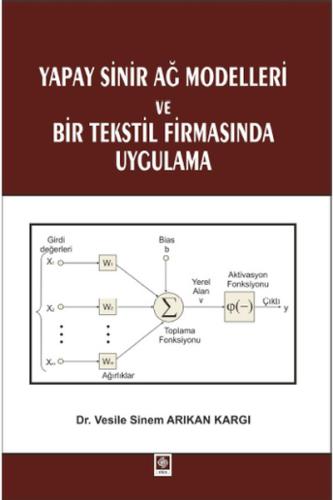 Yapay Sinir Ağ Modelleri ve Bir Tekstil Firmasında Uygulama Vesile Sin