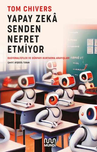 Yapay Zekâ Senden Nefret Etmiyor %15 indirimli Tom Chivers