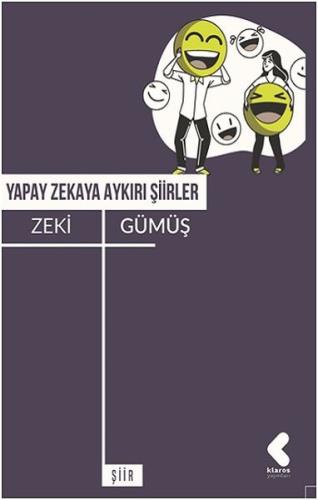 Yapay Zekaya Aykırı Şiirler Zeki Gümüş