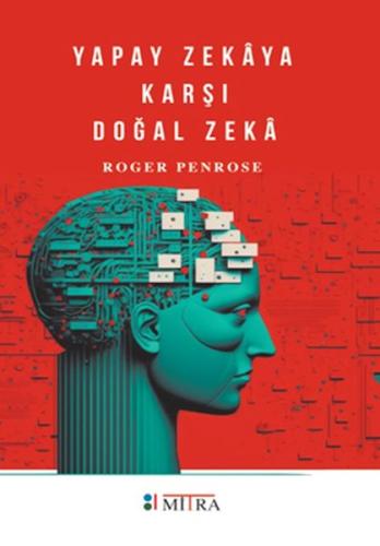 Yapay Zekâya Karşı Doğal Zekâ %22 indirimli Roger Penrose