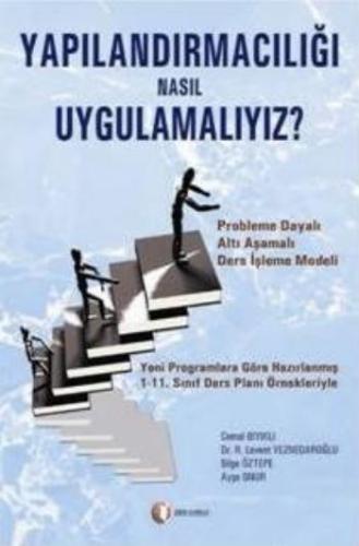 Yapılandırmacılığı Nasıl Uygulamalıyız ? %12 indirimli Cemal Bıyıklı