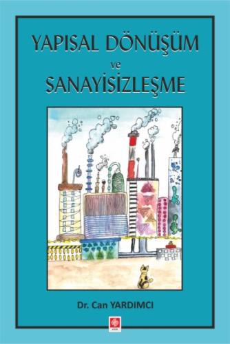 Yapısal Dönüşüm ve Sanayisizleşme %14 indirimli Can Yardımcı