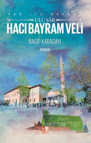 Yar ile Bayram Uluşar - Hacı Bayram Veli %22 indirimli Ragıp Karadayı