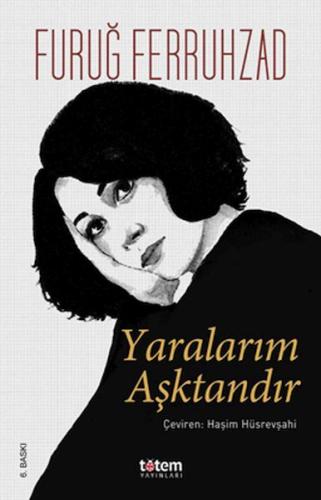 Yaralarım Aşktandır - Ciltli %20 indirimli Füruğ Ferruhzad