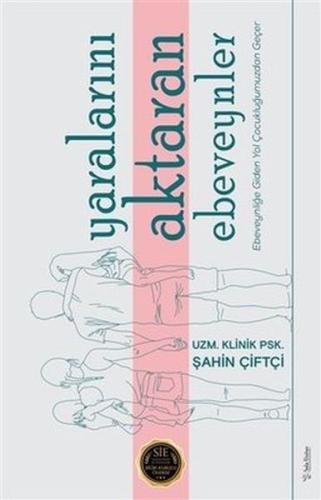 Yaralarını Aktaran Ebeveynler %15 indirimli Şahin Çiftçi