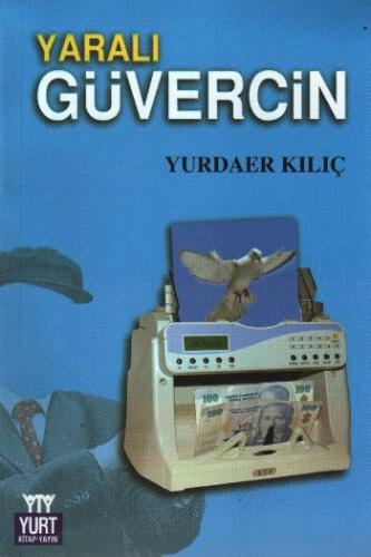 Yaralı Güvercin Yurdaer Kılıç