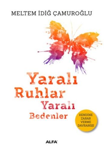 Yaralı Ruhlar Yaralı Bedenler %10 indirimli Meltem İdiğ Çamuroğlu