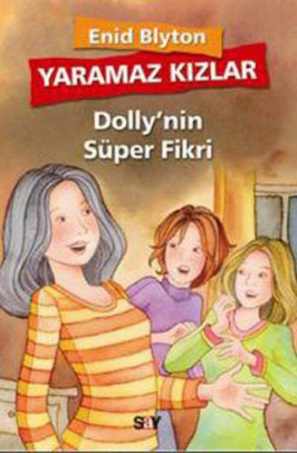 Yaramaz Kızlar 2 - Dolly'nin Süper Fikri Enid Blyton