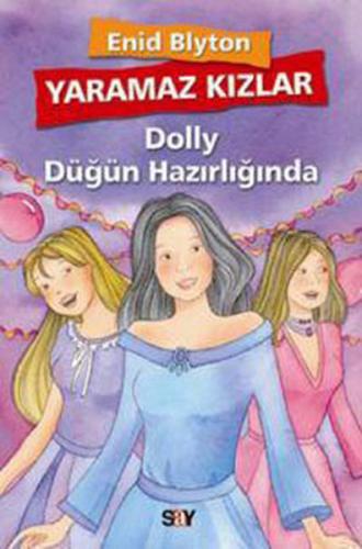 Yaramaz Kızlar 3 - Dolly Düğün Hazırlığı Enid Blyton