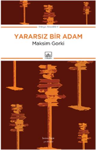 Yararsız Bir Adam Maksim Gorki