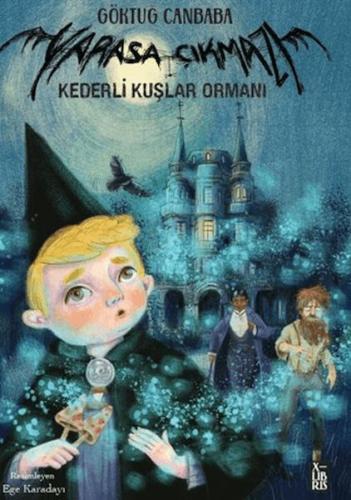 Yarasa Çıkmazı -3 Kederli Kuşlar Ormanı Göktuğ Canbaba