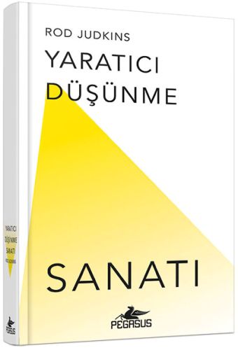 Yaratıcı Düşünme Sanatı (Ciltli) %15 indirimli Rod Judkins