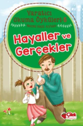 Yaratıcı Okuma Öyküleri 05 - Hayaller ve Gerçekler %20 indirimli Necmi