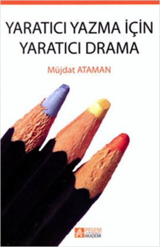 Yaratıcı Yazma İçin Yaratıcı Drama Müjdat Ataman