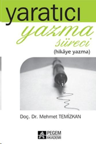 Yaratıcı Yazma Süreci (Hikaye Yazma) Mehmet Temizkan