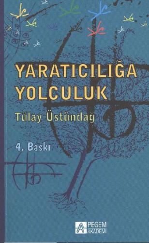 Yaratıcılığa Yolculuk Tülay Üstündağ