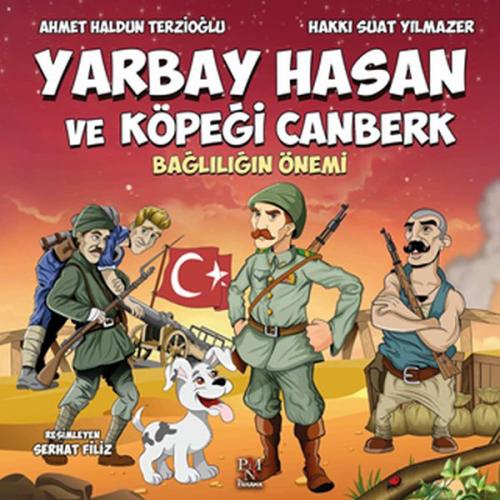 Yarbay Hasan ve Köpeği Canberk - Bağlılığın Önemi Hakkı Suat Yılmazer