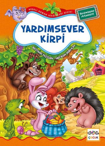 Yardımsever Kirpi / Neşeli Orman Hikayeleri %19 indirimli Necran Mirhu