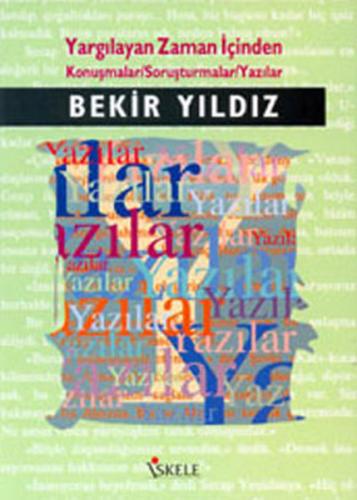 Yargılayan Zaman İçinden Bekir Yıldız