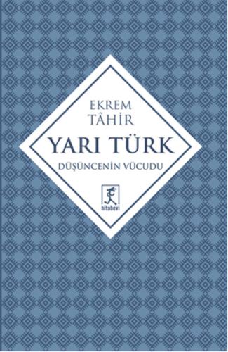 Yarı Türk Düşüncenin Vücudu %13 indirimli Ekrem Tahir