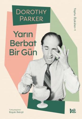 Yarın Berbat Bir Gün - Dorothy Parker Toplu Öyküler 1 %12 indirimli Do