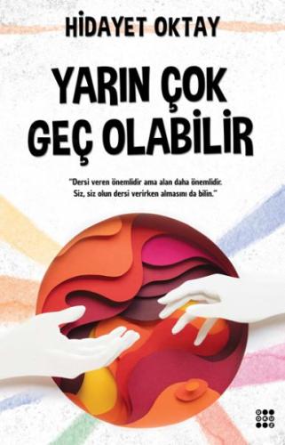 Yarın Çok Geç Olabilir %33 indirimli Hidayet Oktay