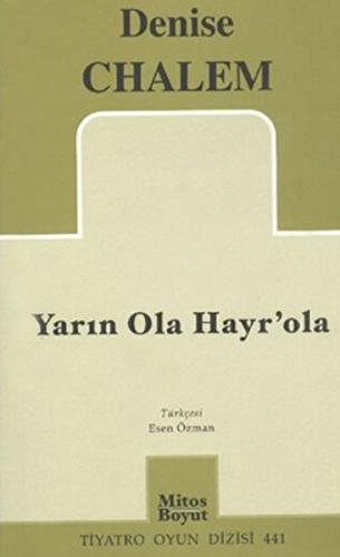 Yarın Ola Hayr’ola %15 indirimli Denise Chalem