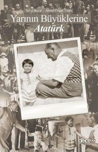 Yarının Büyüklerine Atatürk %20 indirimli Sevgi Bayat