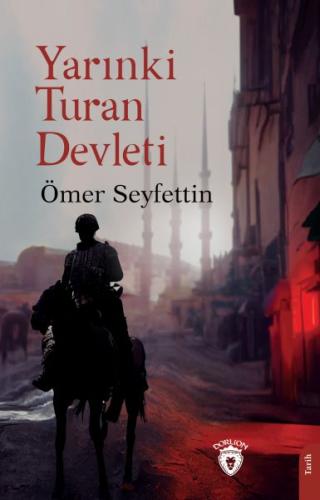 Yarınki Turan Devleti %25 indirimli Ömer Seyfettin