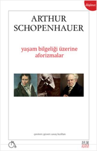 Yaşam Bilgeliği Üzerine Aforizmalar Arthur Schopenhauer