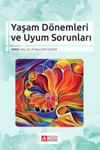 Yaşam Dönemleri ve Uyum Sorunları Zöhre Kaya