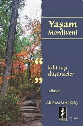 Yaşam Merdiveni; Kilit Taşı Düşünceler %10 indirimli Ali Rıza Malkoç