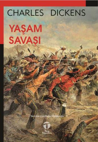 Yaşam Savaşı Charles Dickens