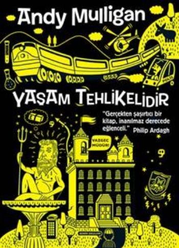 Yaşam Tehlikelidir %12 indirimli Andy Mulligan